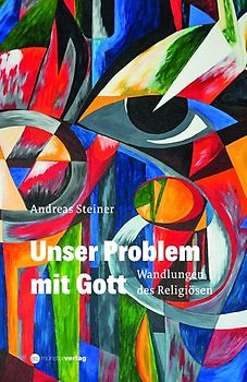 Unser Problem mit Gott