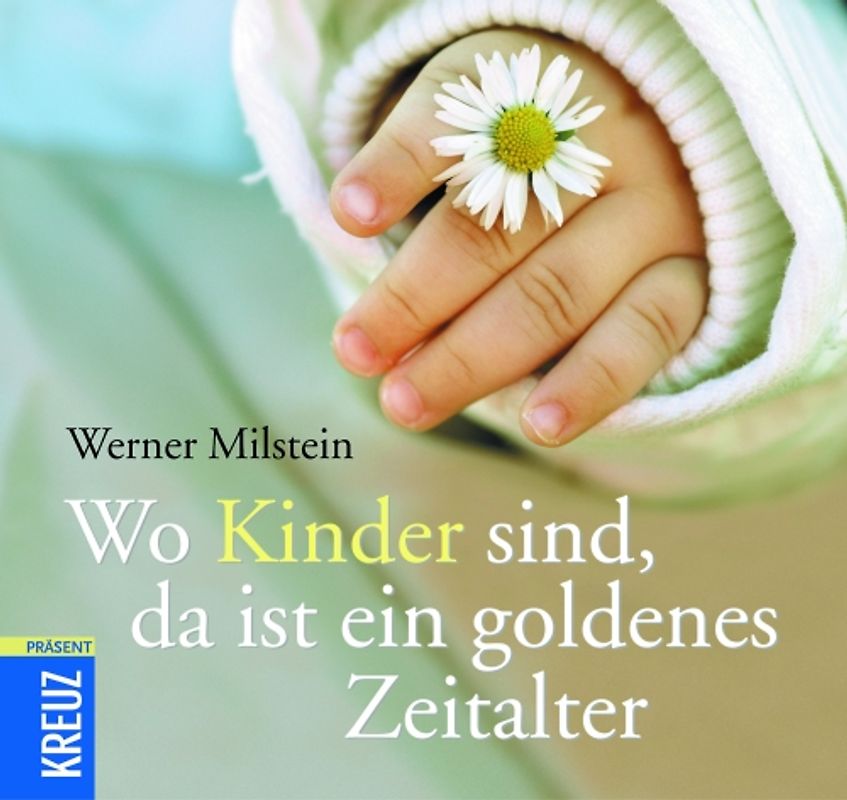 Wo Kinder sind, da ist ein goldenes Zeitalter