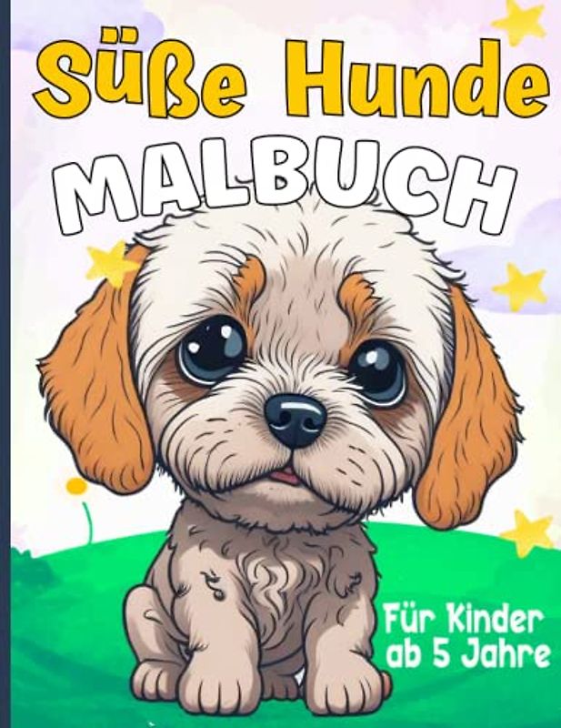 Süße Hunde Malbuch für Kinder ab 5 Jahre: 37 Süße Welpen Malvorlagen für Kinder, Mädchen von 4-8 Jahren - Großformat, Geschenkidee