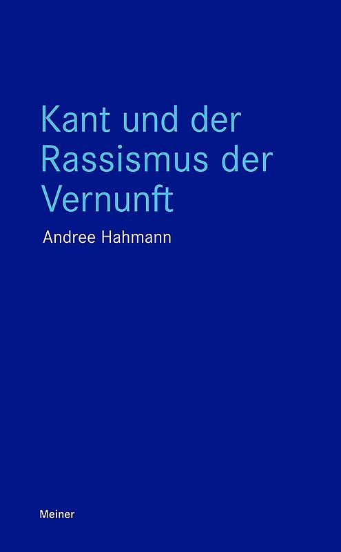 Kant und der Rassismus der Vernunft