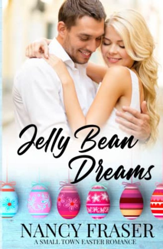 Jelly Bean Dreams: Small Town Holiday Romances