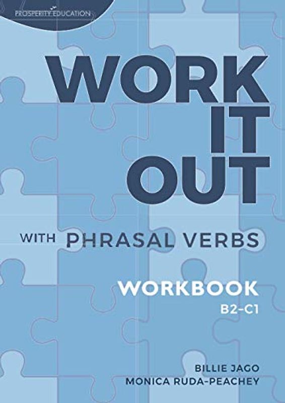 Work It Out with Phrasal Verbs: Workbook