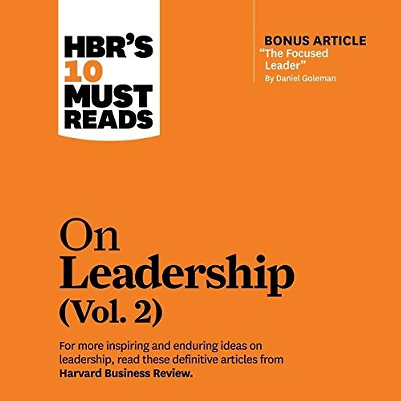 Hbr's 10 Must Reads on Leadership, Vol. 2 Lib/E (Hbr's 10 Must Reads Series Lib/E)