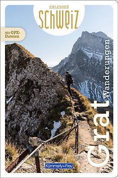 Kümmerly+Frey Erlebnis Schweiz Gratwanderungen - Wanderführer