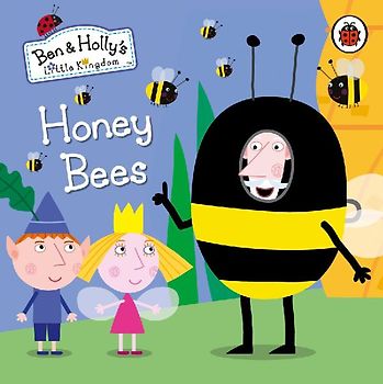Ben and Holly's Little Kingdom: Honey Bees