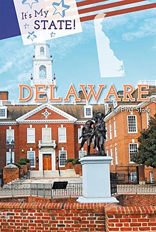 Delaware: The First State (It's My State!)