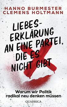 Liebeserklärung an eine Partei, die es nicht gibt