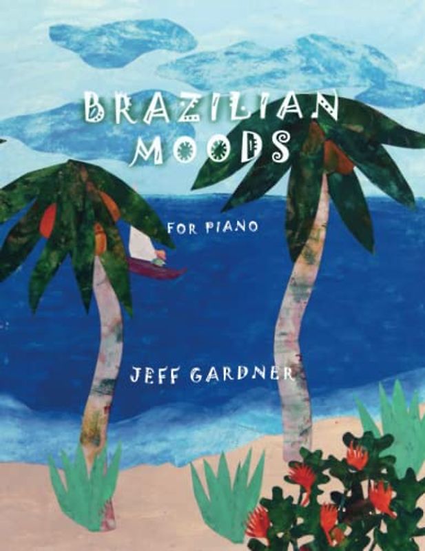 Brazilian Moods: for piano