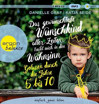 Das gewünschteste Wunschkind aller Zeiten treibt mich in den Wahnsinn