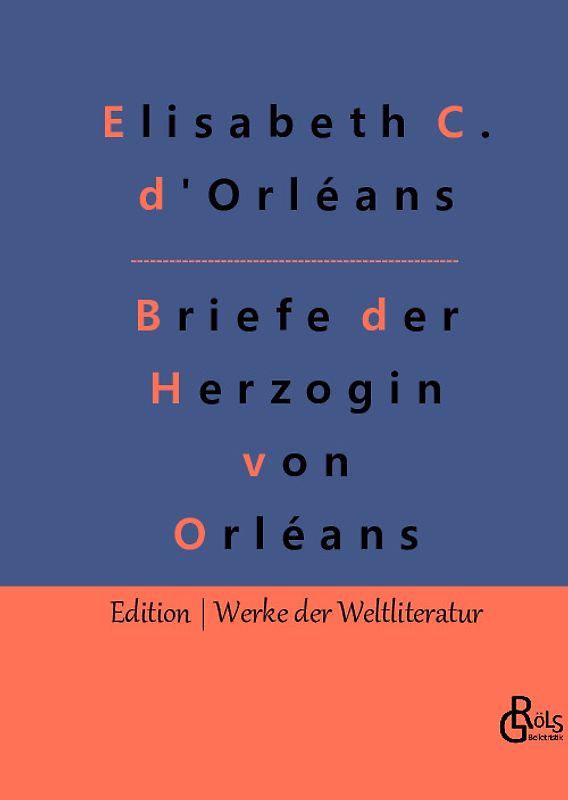 Briefe der Herzogin von Orléans