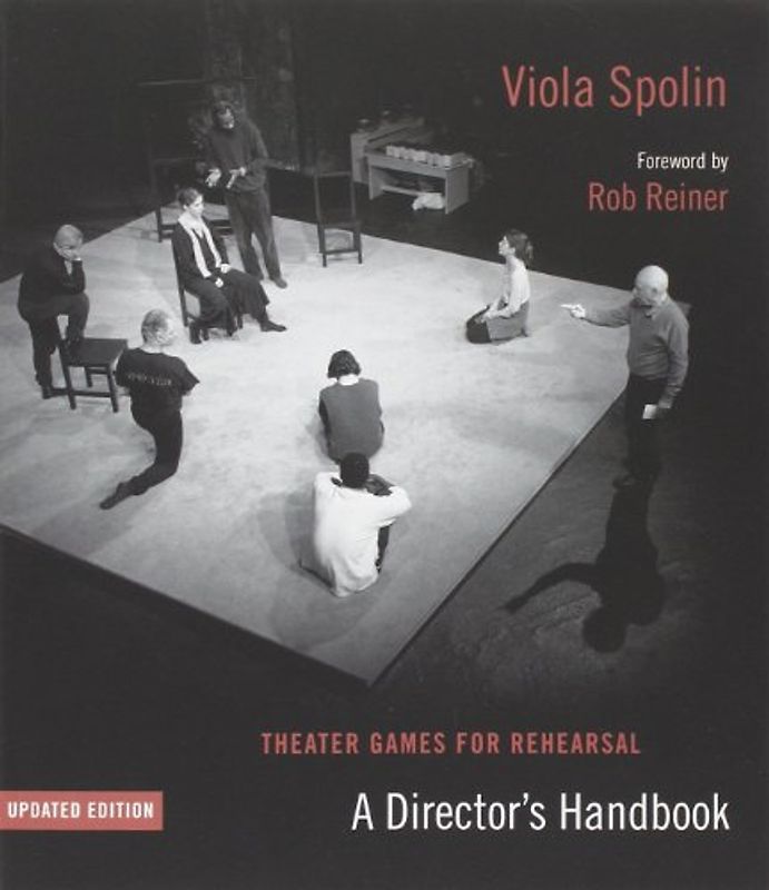 Theater Games for Rehearsal: A Director's Handbook