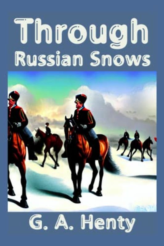Through Russian Snows Illustrated