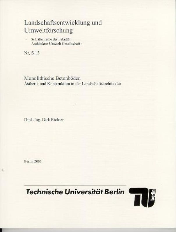 Monolithische Betonböden. Ästhetik und Konstruktion in der Landschaftsarchitektur