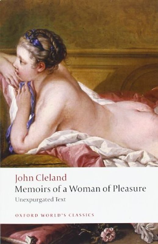 Memoirs of a Woman of Pleasure (Oxford World's Classics) - John Cleland