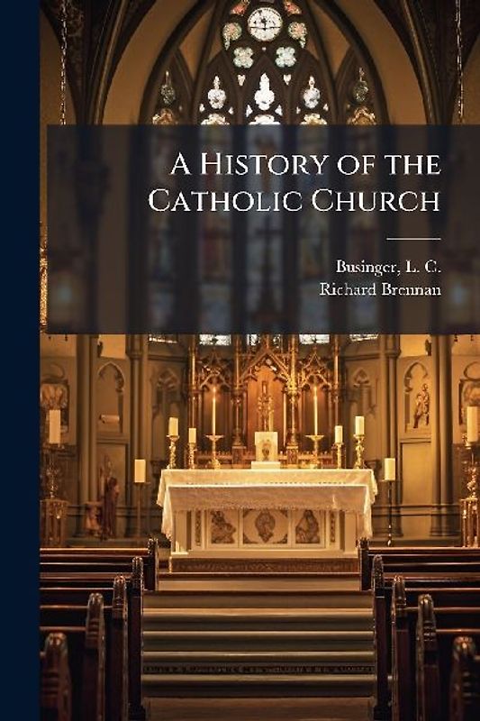 A History of the Catholic Church