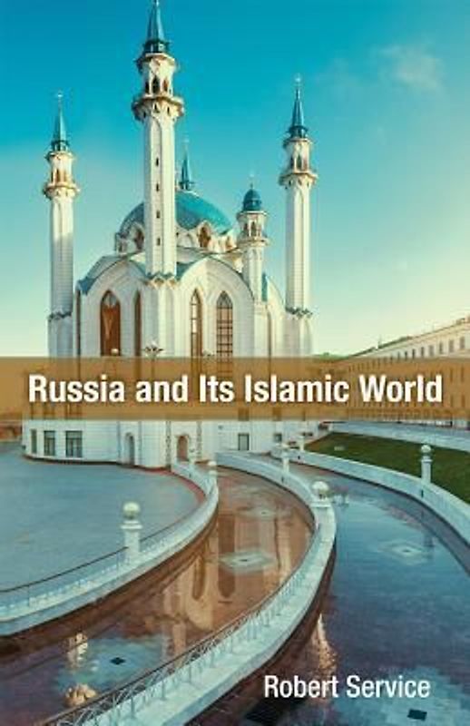 Russia and Its Islamic World