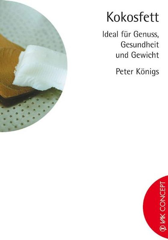 Kokosfett - ideal für Genuss, Gesundheit und Gewicht