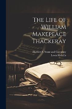 The Life of William Makepeace Thackeray