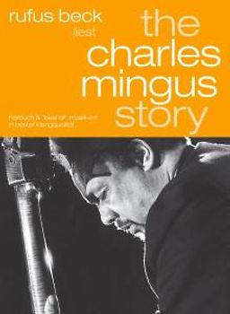 Rufus Beck - The Charles Mingus Story-Gelesen Von Rufus Beck