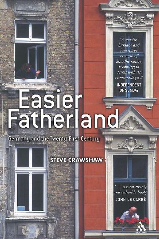 Easier Fatherland: Germany in the Twenty-First Century - Steve Crawshaw