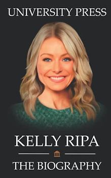 Kelly Ripa Book: The Biography of Kelly Ripa