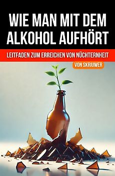 Wie man mit dem Alkohol aufhört