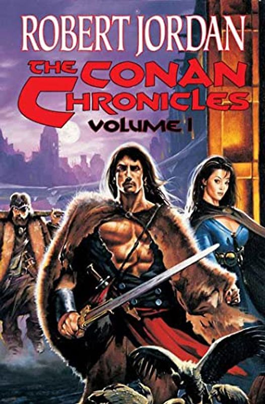 The Conan Chronicles: Conan the Invincible, Conan the Defender, and Conan the Unconquered (Conan Series)