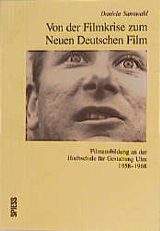 Von der Filmkrise zum Neuen Deutschen Film. Filmausbildung an der Hochschule für Gestaltung Ulm 1958-1968