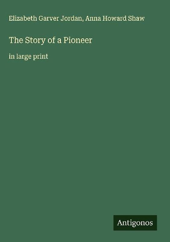 The Story of a Pioneer