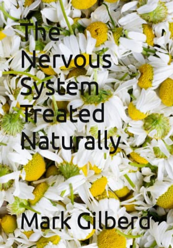 The Nervous System Treated Naturally