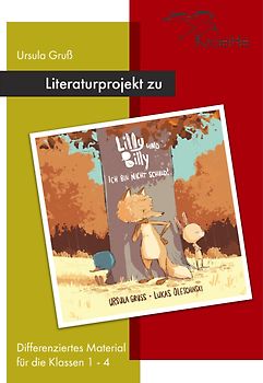 Literaturprojekt zu Lilly und Billy - Ich bin nicht schuld!
