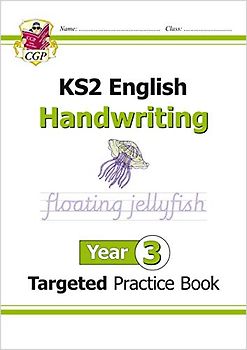 KS2 English Targeted Practice Book: Handwriting - Year 3: superb for catch-up and learning at home (CGP KS2 English)