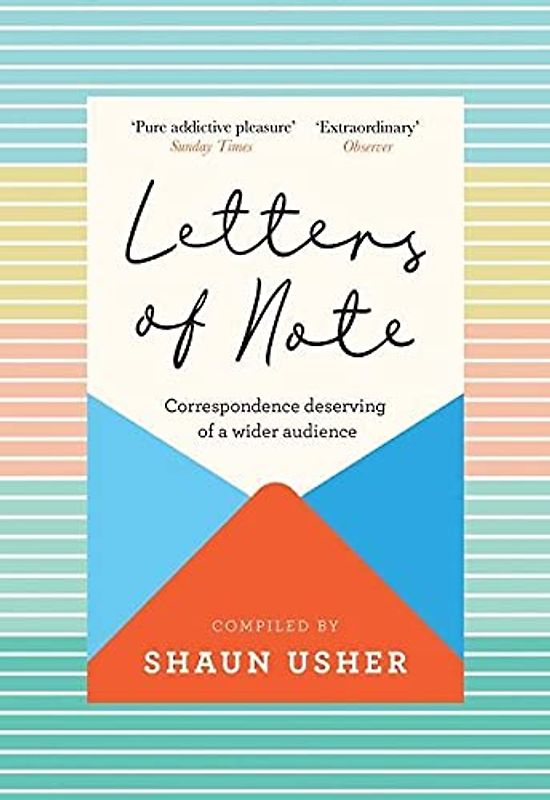 Letters of Note: Correspondence Deserving of a Wider Audience