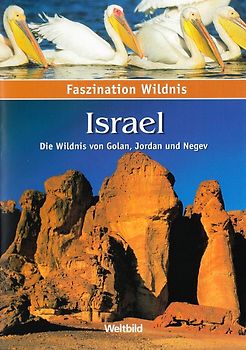 Faszination Wildnis: Israel - Die Wildnis von Golan, Jordan und Negev [Weltbild] DVD