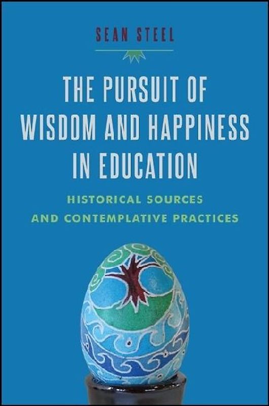 The Pursuit of Wisdom and Happiness in Education
