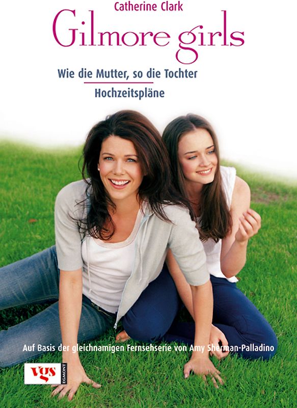 Gilmore Girls. Wie die Mutter, so die Tochter / Hochzeitspläne