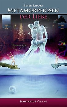 Metamorphosen der Liebe