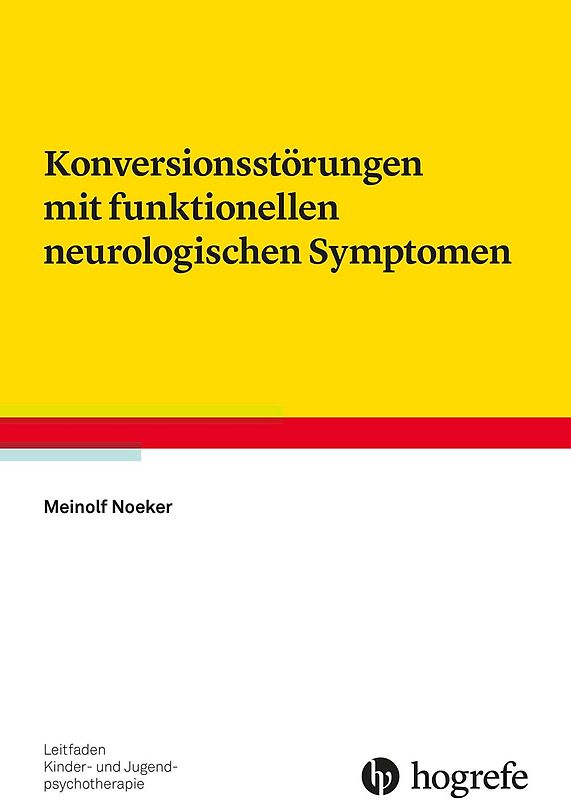 Konversionsstörungen mit funktionellen neurologischen Symptomen
