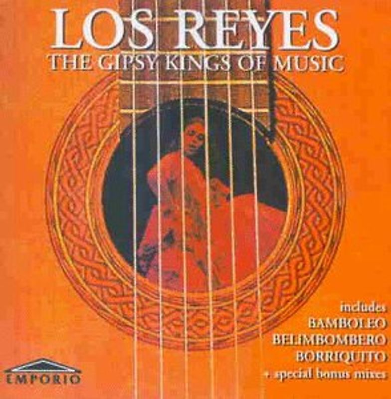Los Reyes - The Gipsy Kings of Music