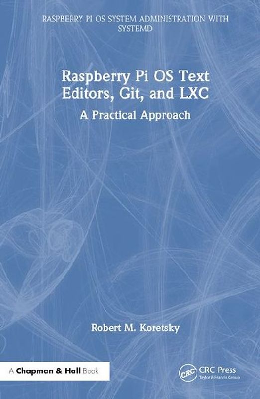 Raspberry Pi OS Text Editors, git, and LXC