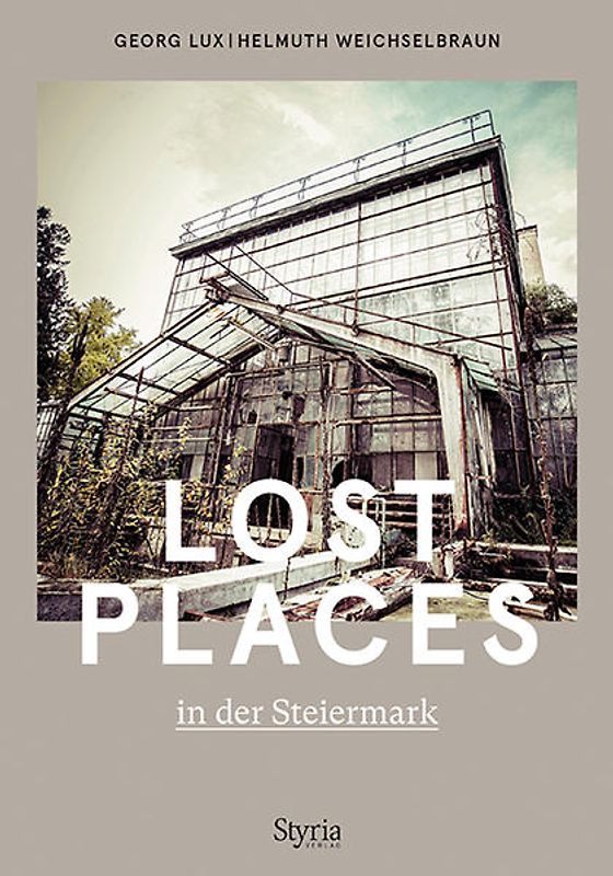 Lost Places in der Steiermark