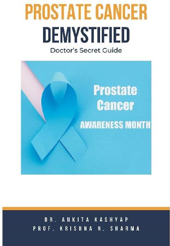 Prostate Cancer Demystified Doctors Secret Guide