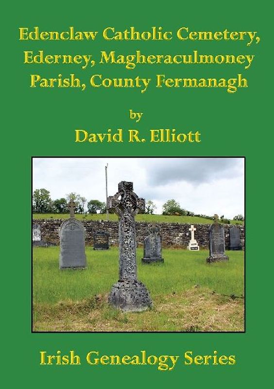Edenclaw Catholic Cemetery, Ederney, Magheraculmoney Parish, County Fermanagh