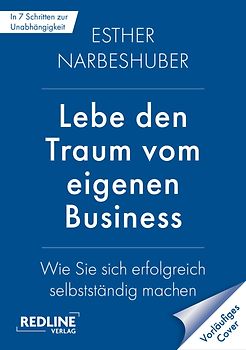 Lebe den Traum vom eigenen Business