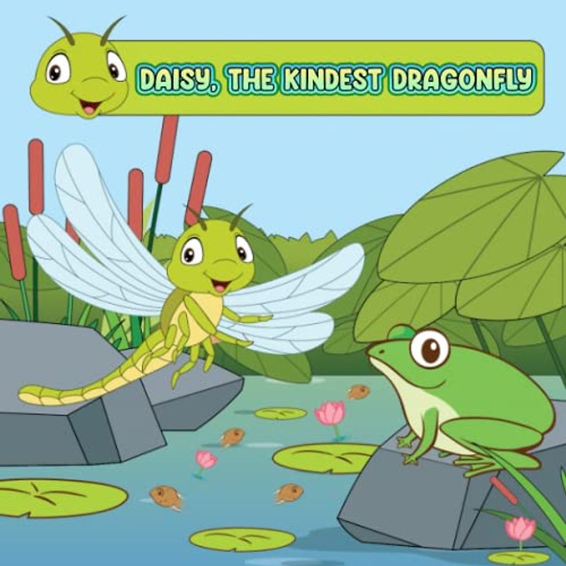 Daisy, the Kindest Dragonfly: The book will bring children an interesting experience when reading, helping them have time to relax after a tiring school day.
