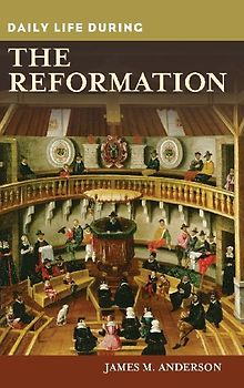 Daily Life during the Reformation