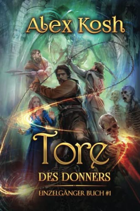Tore des Donners (Einzelgänger Buch 1): LitRPG-Serie