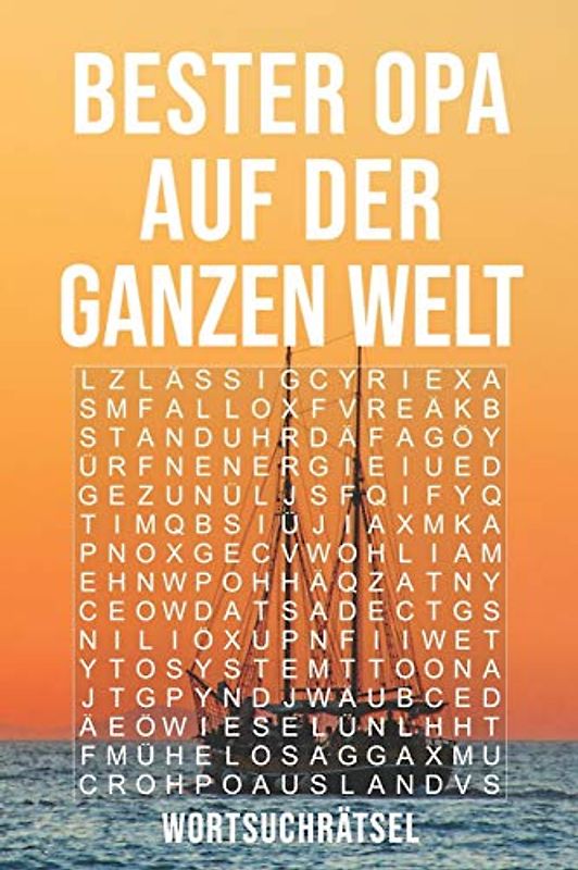 Bester Opa Auf Der Ganzen Welt - Wortsuchrätsel: Über 100 Buchstaben Rätsel | Reisegröße ca. DIN A5 | Buchstabensalat Suchsel | Tolles Rätselbuch Geschenk für den liebsten Großvater