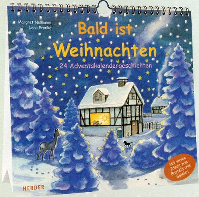 Bald ist Weihnachten. 24 Adventskalendergeschichten