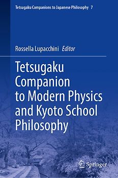 Tetsugaku Companion to Modern Physics and Kyoto School Philosophy